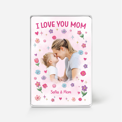 I Love You Mom - Personalized Plaque with Photo - Custom Gifts for Mom/Dad
