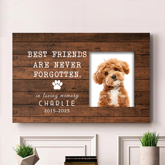 Best Friends Are Never Forgotten - Personalized Custom Dog Memorial Canvas / Poster