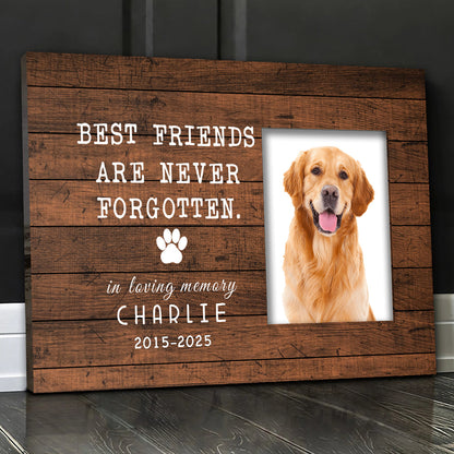 Best Friends Are Never Forgotten - Personalized Custom Dog Memorial Canvas / Poster