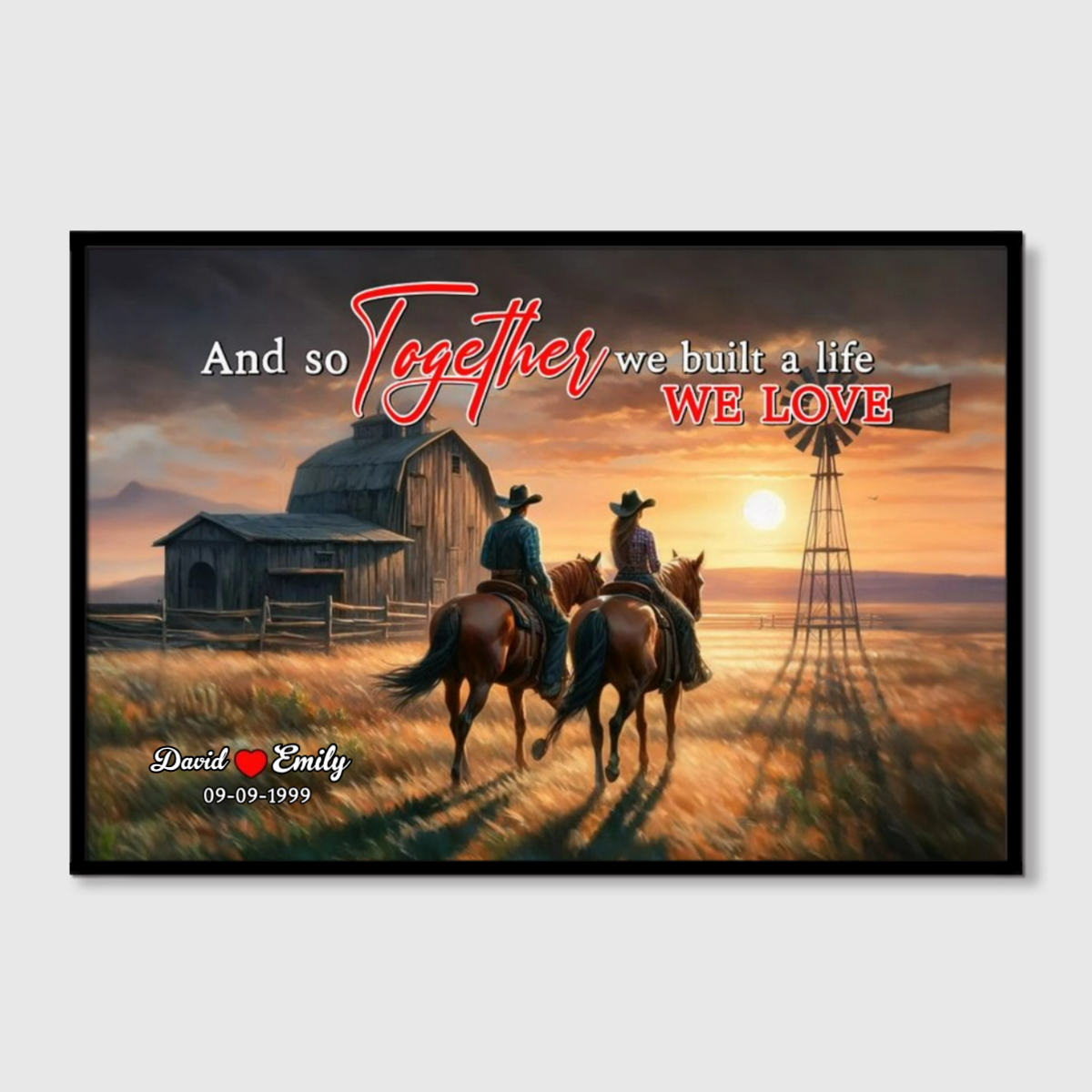 Custom Couple Canvas Wall Art: 'Together We Built A Life We Love'