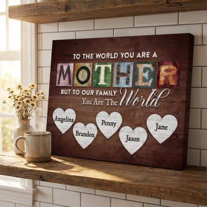 Personalized You Are The World Poster / Canvas - Custom Gift for Mom And Grandma