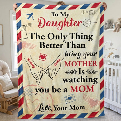 Custom 'Watching You Be A Mom' Blanket for Daughter from Mom