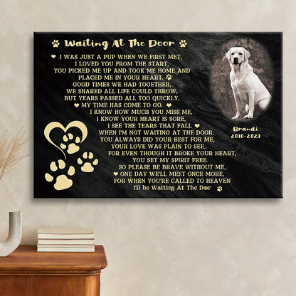 I’ll Be Waiting At The Door - Personalized Custom Dog Photo Memorial Canvas / Poster