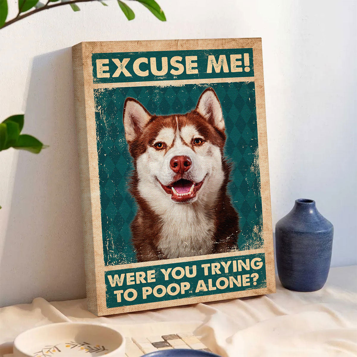 Personalized Custom “Excuse Me” Pets Photo Canvas / Poster - Gift For Pet Lovers