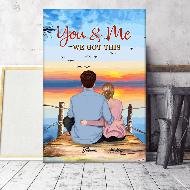 You And Me We Got This - Personalized Customized Canvas - Gift For Couple