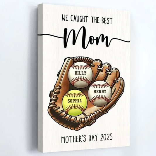 Personalized "We Caught The Best Mom" Canvas - Custom Baseball/Softball Gift for Mom
