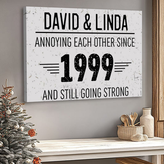 Annoying Each Other Since And Still Going Strong - Personalized Custom Horizontal Canvas / Poster
