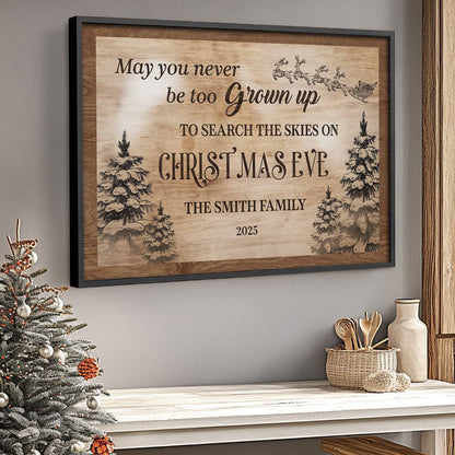 Never Too Grown Up To Search The Skies - Personalized Christmas Canvas / Poster