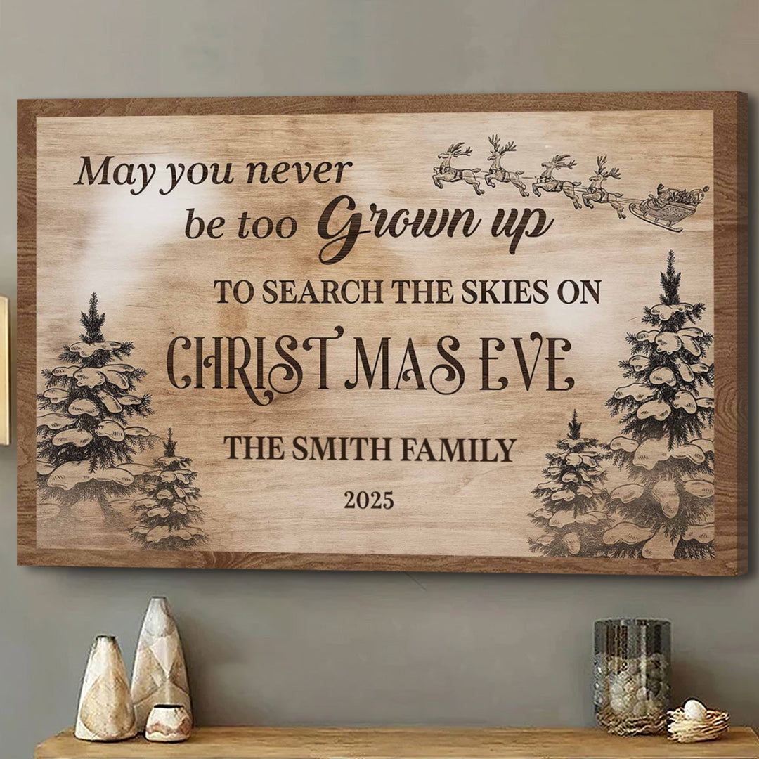 Never Too Grown Up To Search The Skies - Personalized Christmas Canvas / Poster