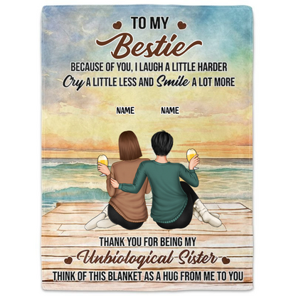 Because Of You I Laugh A Little Harder - Personalized Bestie Blanket