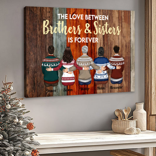Customizable "The Love Between Brothers & Sisters Is Forever" Canvas / Poster – Personalized Family Gift for Christmas