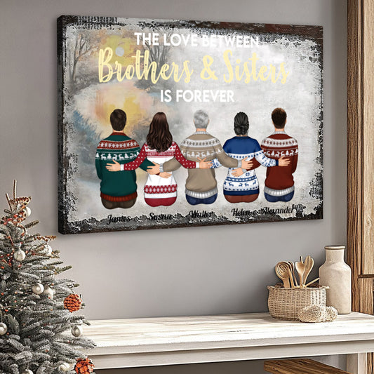 Customizable "The Love Between Brothers & Sisters Is Forever" Canvas / Poster – Personalized Family Gift for Christmas