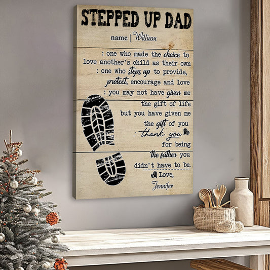 Stepped Up Dad Happy Father's Day - Personalized Poster/Canvas Print
