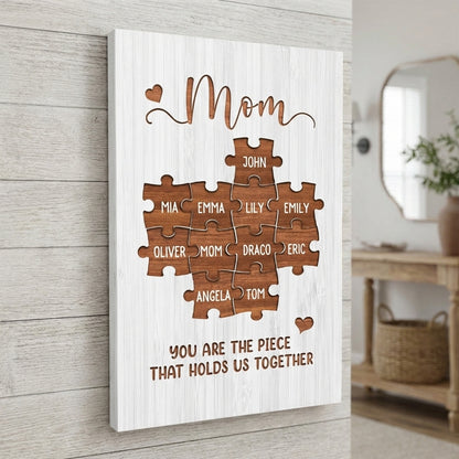 Personalised You Are The Piece That Holds Us Together Canvas / Poster - Custom Gift For Mom & Grandma