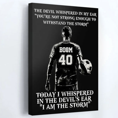 Personalized I Am The Storm Soccer Poster - Custom Gift For Soccer Lovers