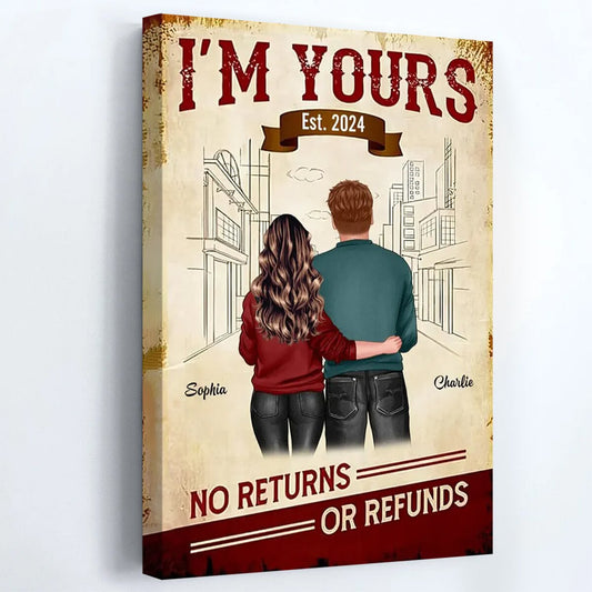 Personalized “I’m Yours No Return” Poster / Canvas - Custom Couple Gift for Him for Her