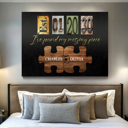 I've Found My Missing Piece - Personalized Custom Couples Anniversary Poster / Canvas