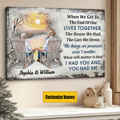 When We Get To The End Of Our Lives Together - Personalized Custom Husband Wife Family Skin Poster / Canvas
