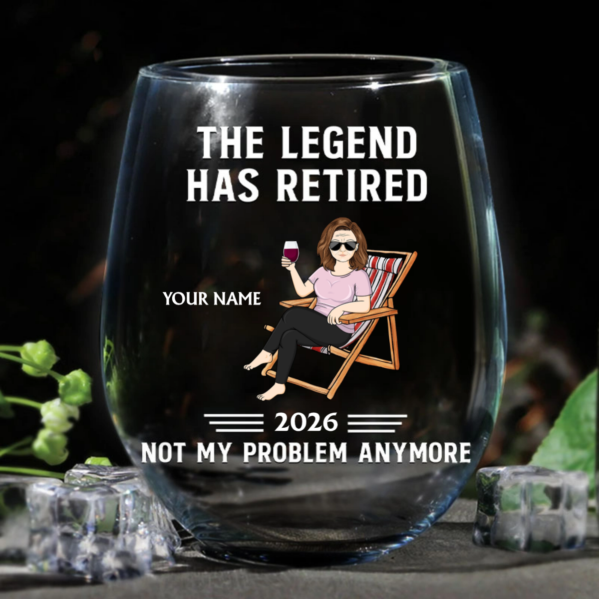 The Legend Has Retired Not My Problem Anymore - Personalized Stemless Wine Glass