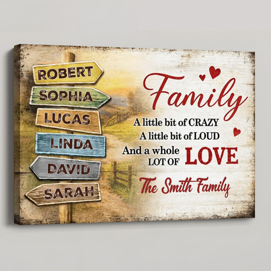 Family A Little Bit Crazy A Whole Lot of Love - Personalized Custom Home Decor Poster / Canvas