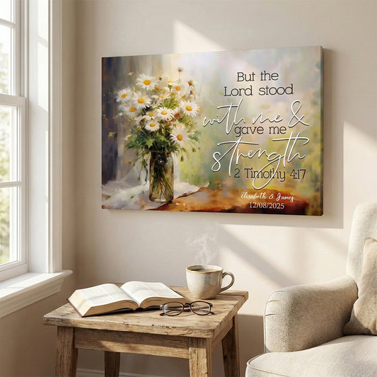 But the Lord Stood With Me and Gave Me Strength - Personalised Custom Canvas / Poster Wall Art