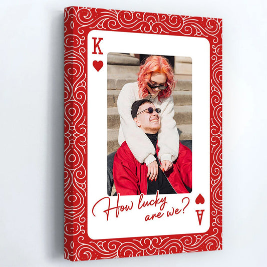 King And Queen How Lucky - Personalized Custom Couple Photo Poster / Canvas