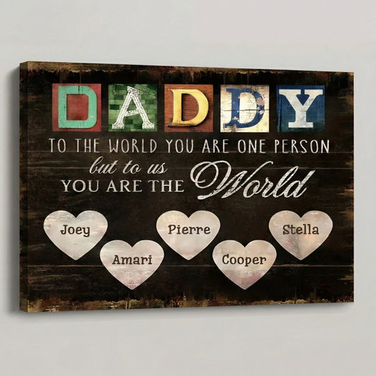 You Are The World - Personalized Custom Canvas / Poster For Dad and Grandpa