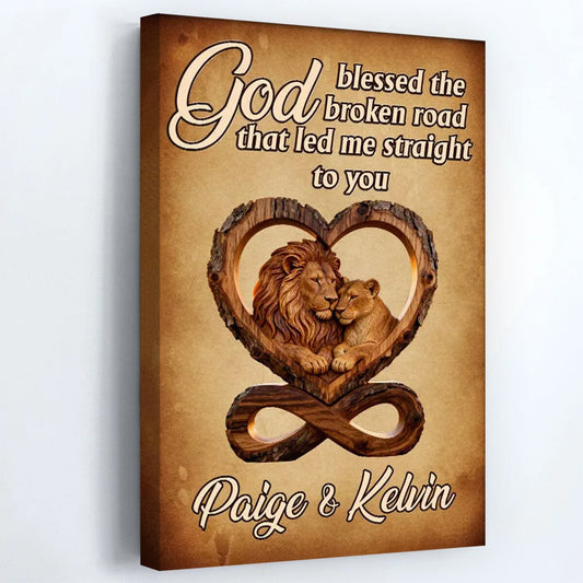 God Blessed The Broken Road That Led Me Straight To You - Personalized Custom Poster / Canvas