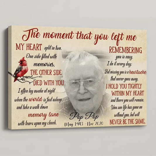 The Moment That You Left Me - Personalized Custom Photo Memorial Canvas / Poster