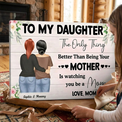 Personalized Watching You Being A Mom Poster / Canvas - Gift From Mother To Daughter