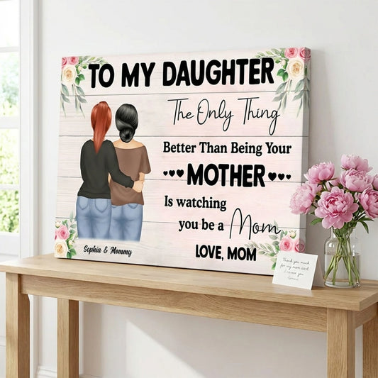 Personalized Watching You Being A Mom Poster / Canvas - Gift From Mother To Daughter