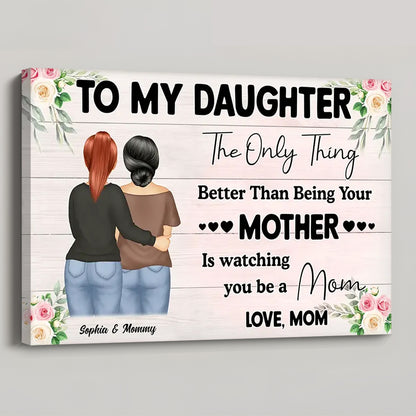 Personalized Watching You Being A Mom Poster / Canvas - Gift From Mother To Daughter