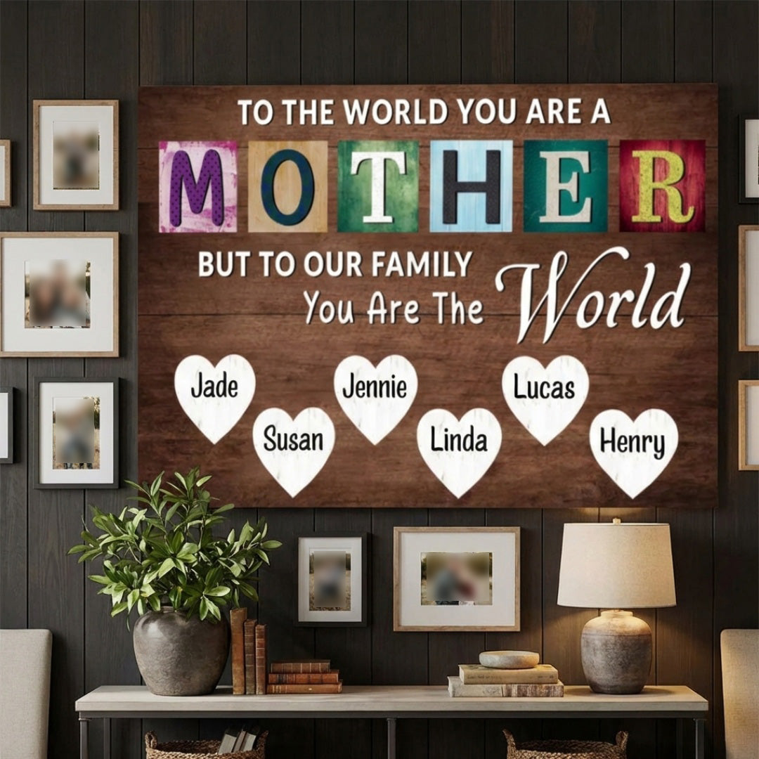You Are The World - Personalized Custom Names Canvas / Poster