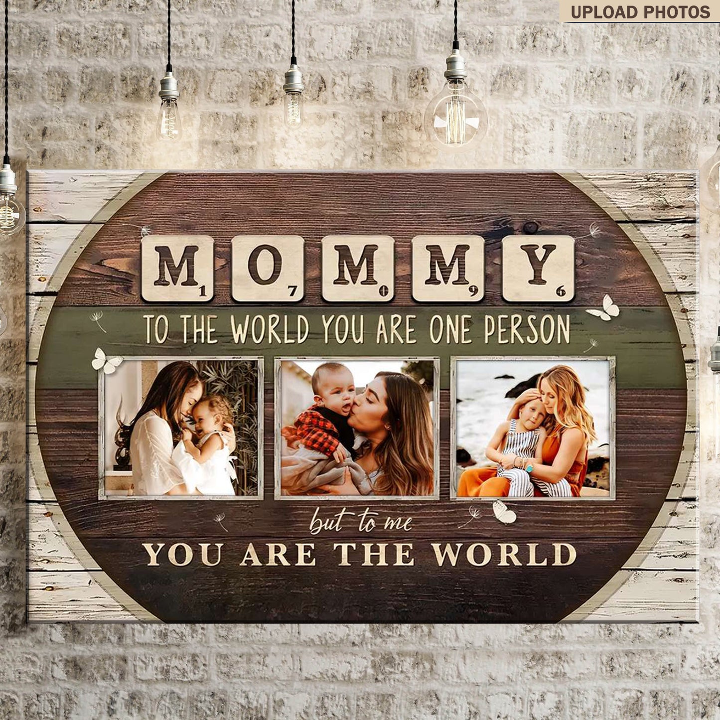 Mommy To The World You Are One Person - Personalized Custom Photo Canvas / Poster
