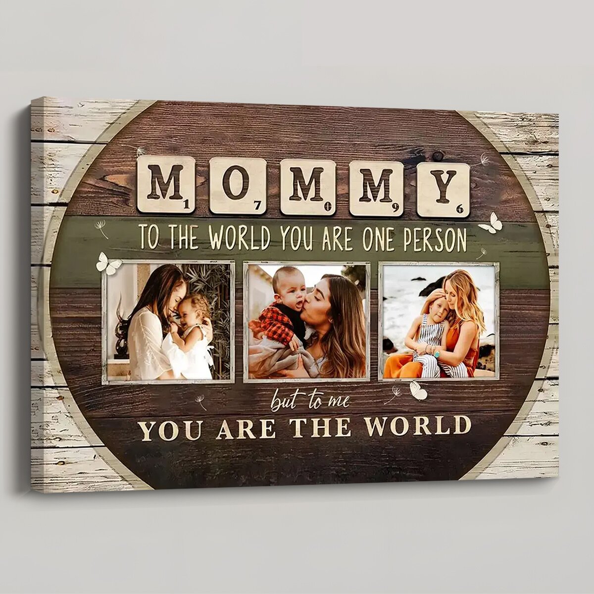 Mommy To The World You Are One Person - Personalized Custom Photo Canvas / Poster