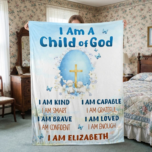 I Am A Child Of God - Personalized Custom Blanket