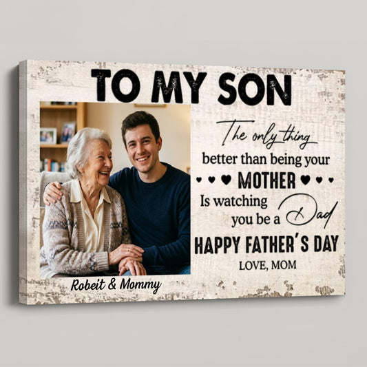 Personalized "To My Son" Custom Photo Canvas - A Special Father’s Day Gift