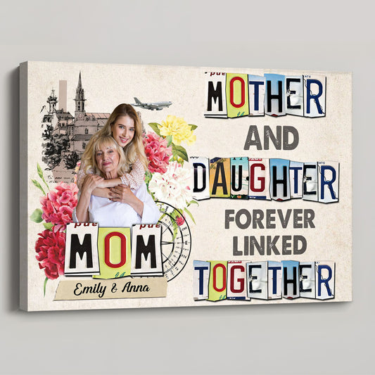 Mother And Daughter Forever Linked Together With Flowers - Personalized Custom Photo Poster / Canvas
