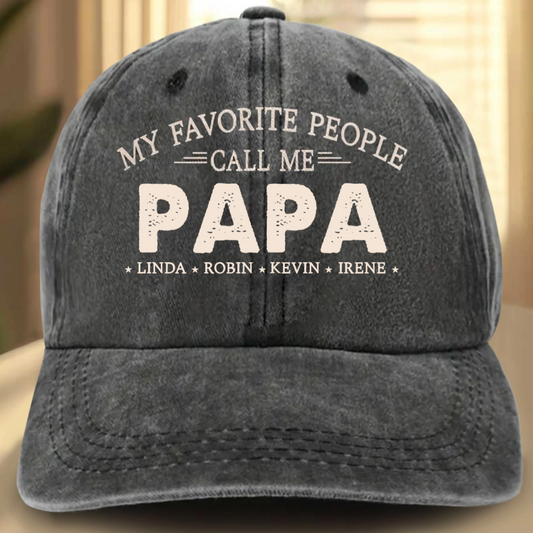 My Favorite People Call Me Papa - Personalized Cap