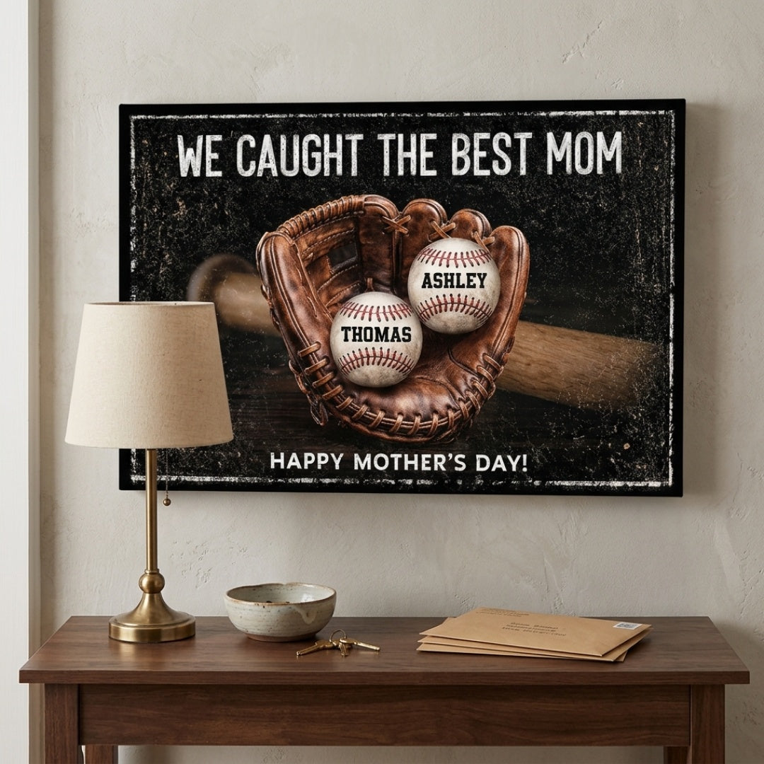 “We Caught The Best Mom” Personalized Poster / Canvas - Custom Heartfelt Mother’s Day Gift
