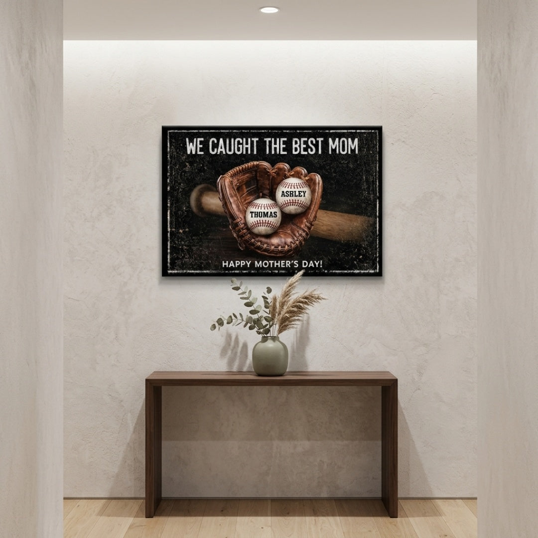 “We Caught The Best Mom” Personalized Poster / Canvas - Custom Heartfelt Mother’s Day Gift