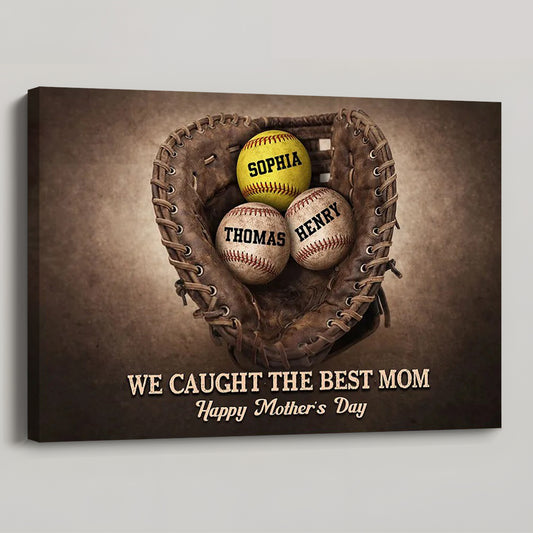 We Caught The Best Mom - Personalized Baseball Gloves Poster / Canvas