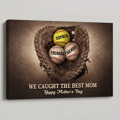 We Caught The Best Mom - Personalized Baseball Gloves Poster / Canvas