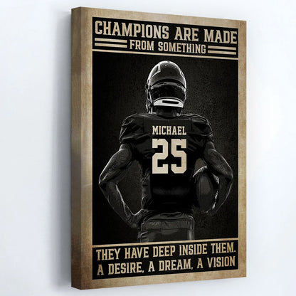 Champions Are Made From Something - Personalized Football Poster / Canvas