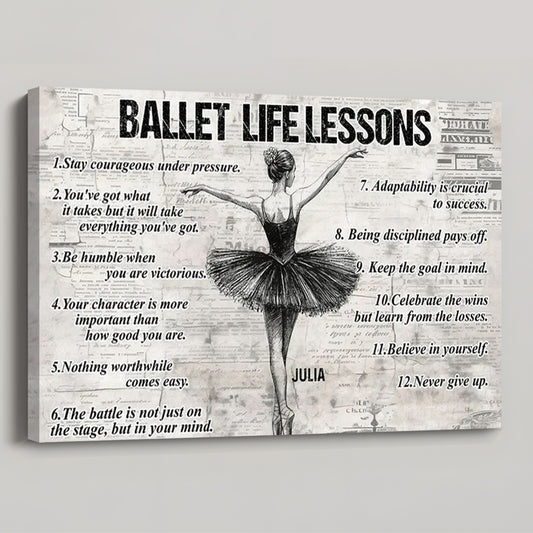 Personalized Ballet Life Lessons Poster / Canvas - Motivational Gift for Ballet Lovers