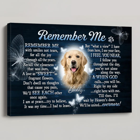 Personalized “Remember Me” Dog Memorial Canvas / Poster - Custom Photo Remembrance