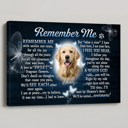 Personalized “Remember Me” Dog Memorial Canvas / Poster - Custom Photo Remembrance