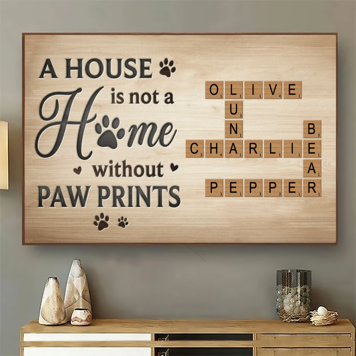 "A House Is Not A Home Without Paw Prints" - Custom Rustic Poster / Canvas