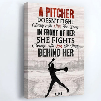 A Pitcher Doesn't Fight - Personalized Poster / Canvas - Gift For Softball Lover