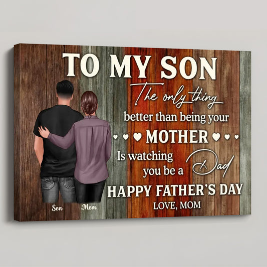 To My Son Happy Father’s Day - Personalized Poster / Canvas